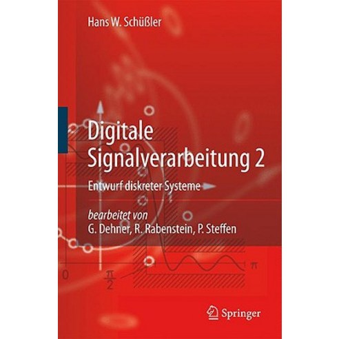 Digitale Signalverarbeitung 2: Entwurf Diskreter Systeme Hardcover, Springer