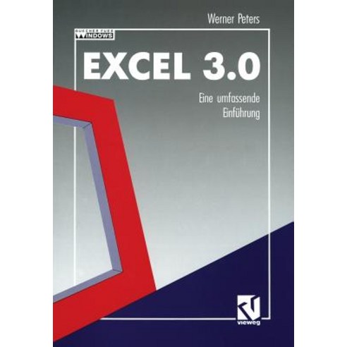 Excel 3.0: Eine Umfassende Einfuhrung Paperback, Vieweg+teubner Verlag