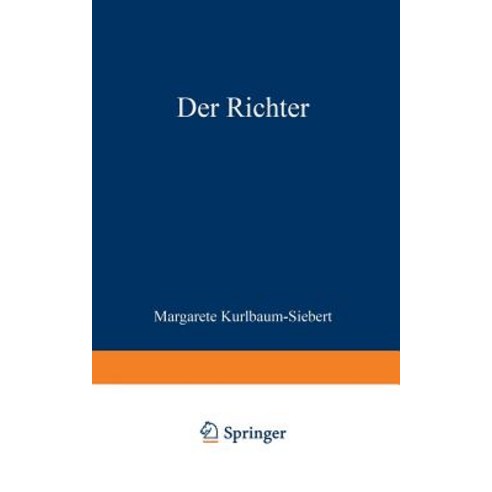 Der Richter: Die Geschichte Einer Liebe Einer Ehe Und Eines Berufs Paperback, Vieweg+teubner Verlag