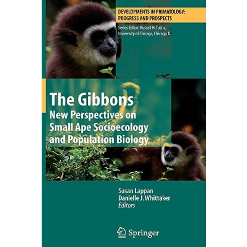 The Gibbons: New Perspectives on Small Ape Socioecology and Population Biology Hardcover, Springer