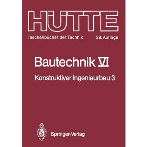 Bautechnik: Konstruktiver Ingenieurbau 3: Massiv- Und Stahlbau Paperback, Springer