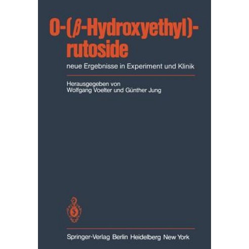 O-(β-Hydroxyethyl)-Rutoside: Neue Ergebnisse in Experiment Und Klinik Paperback, Springer