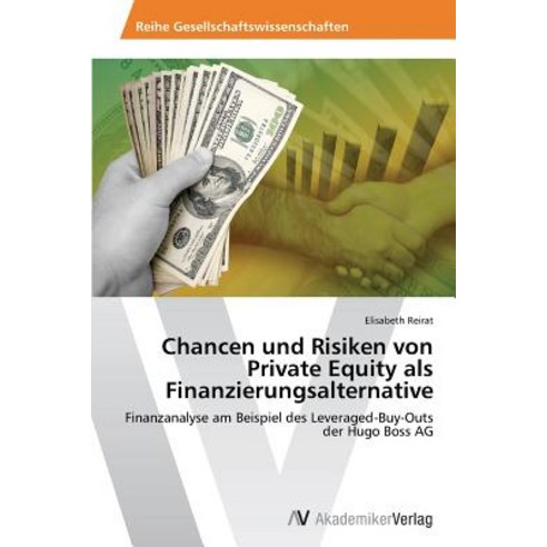 Chancen Und Risiken Von Private Equity ALS Finanzierungsalternative Paperback, AV Akademikerverlag