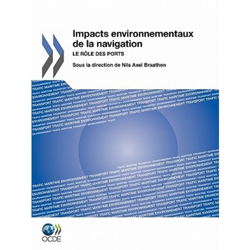 Impacts Environnementaux de La Navigation: Le R Le Des Ports Paperback, OECD