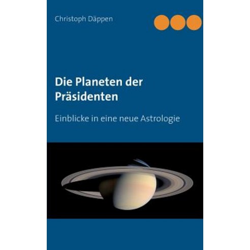 Die Planeten Der PR Sidenten Paperback, Books on Demand