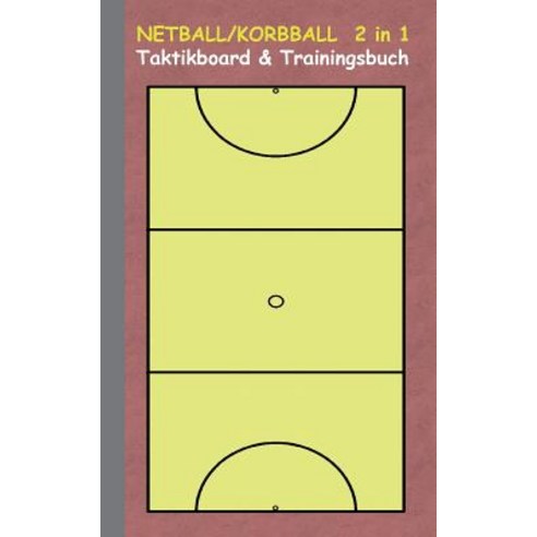 Netball/Korbball 2 in 1 Taktikboard Und Trainingsbuch Paperback, Books on Demand