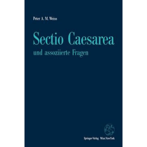 Sectio Caesarea Und Assoziierte Fragen Paperback, Springer