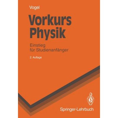 Vorkurs Physik: Einstieg Fur Studienanfanger Paperback, Springer