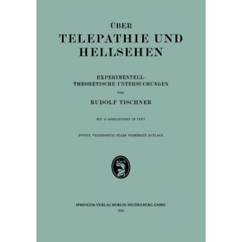 Uber Telepathie Und Hellsehen: Experimentell-Theoretische Untersuchungen Paperback, J.F. Bergmann-Verlag