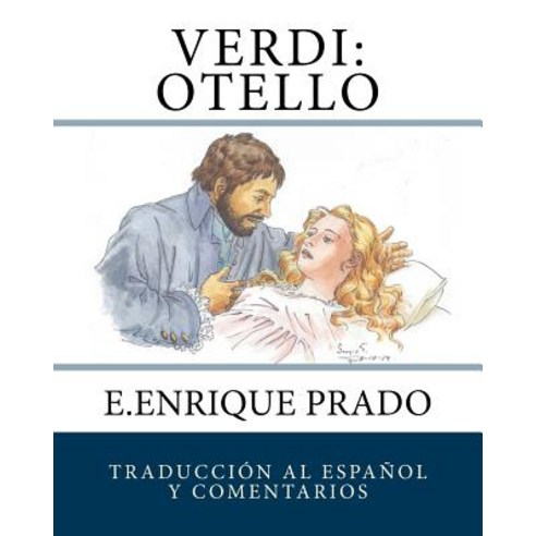 Verdi: Otello: Traduccion Al Espanol y Comentarios Paperback, Jugum Press