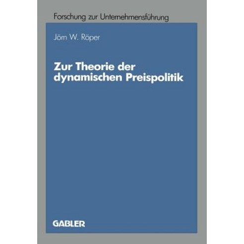 Zur Theorie Der Dynamischen Preispolitik Paperback, Gabler Verlag