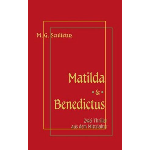 Matilda - Das Weib Des Satans & Bruder Benedictus Und Das Madchen Paperback, Books on Demand