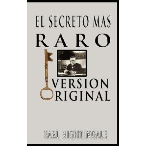 El Secreto Mas Raro (the Strangest Secret) Paperback, www.bnpublishing.com