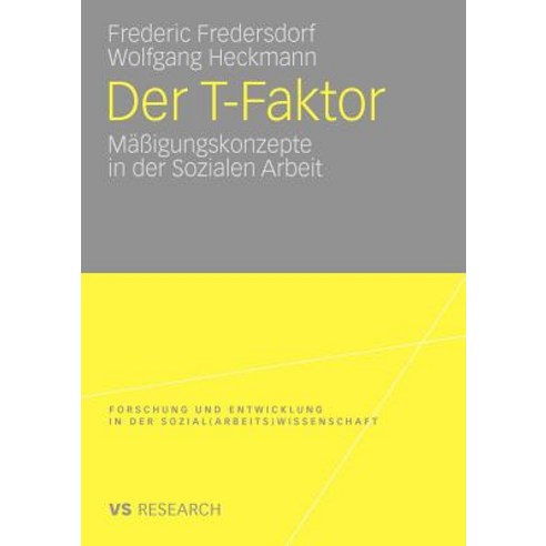 Der T-Faktor: Maigungskonzepte in Der Sozialen Arbeit Paperback, Vs Verlag Fur Sozialwissenschaften