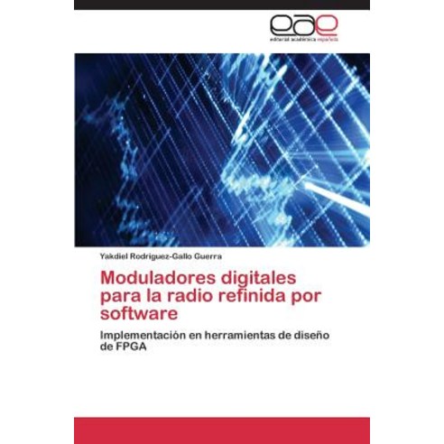 Moduladores Digitales Para La Radio Refinida Por Software Paperback, Editorial Academica Espanola
