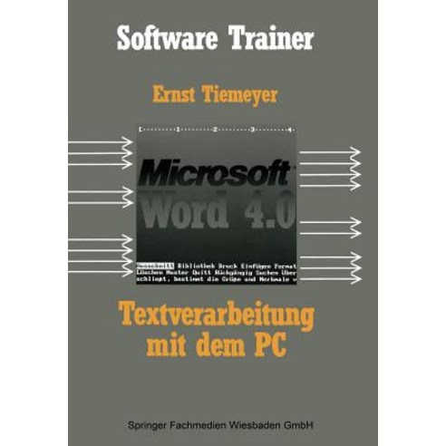 Textverarbeitung Mit Microsoft Word 4.0 Auf Dem PC Paperback, Vieweg+teubner Verlag