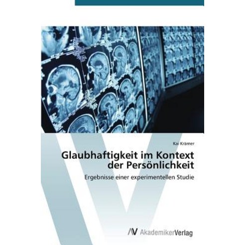Glaubhaftigkeit Im Kontext Der Personlichkeit Paperback, AV Akademikerverlag