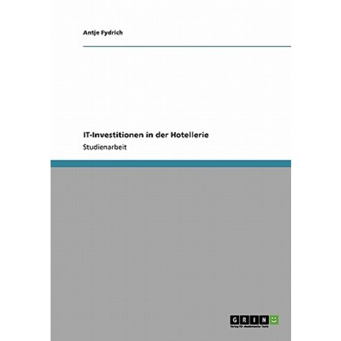 It-Investitionen in Der Hotellerie Paperback, Grin Publishing
