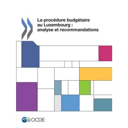 La Procedure Budgetaire Au Luxembourg: Analyse Et Recommandations Paperback, OECD
