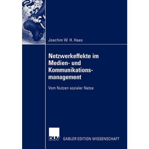 Netzwerkeffekte Im Medien- Und Kommunikationsmanagement: Vom Nutzen Sozialer Netze Paperback, Deutscher Universitatsverlag