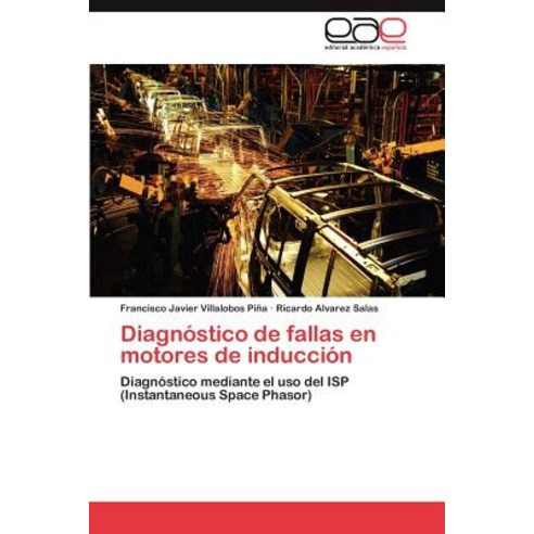 Diagnostico de Fallas En Motores de Induccion Paperback, Eae Editorial Academia Espanola
