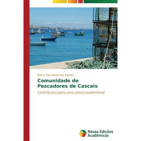 Comunidade de Pescadores de Cascais Paperback, Novas Edicoes Academicas