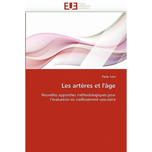 Les Arteres Et L''''Age = Les Arta]res Et L''''A[ge Paperback, Univ Europeenne