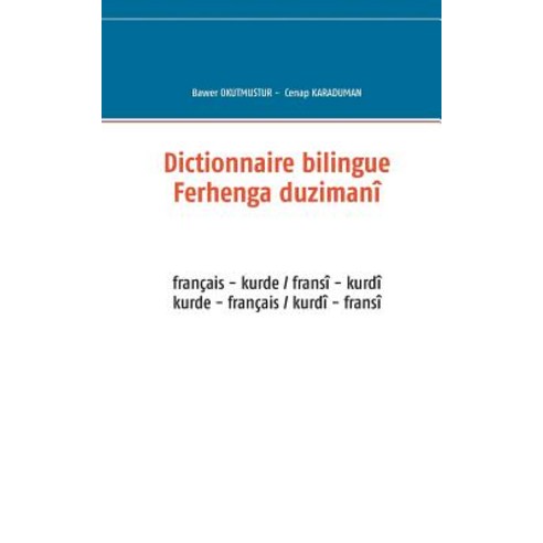 Dictionnaire Bilingue Francais - Kurde Paperback, Books on Demand