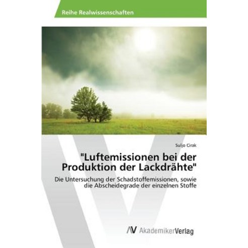Luftemissionen Bei Der Produktion Der Lackdrahte Paperback, AV Akademikerverlag