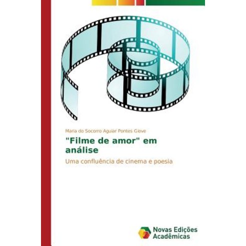 "Filme de Amor" Em Analise Paperback, Novas Edicoes Academicas