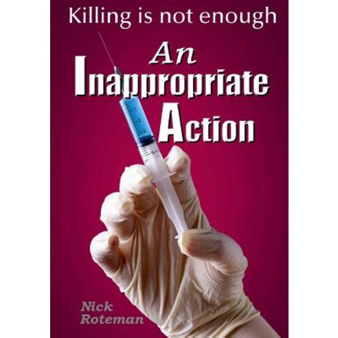 An Inappropriate Action Paperback, Lulu.com
