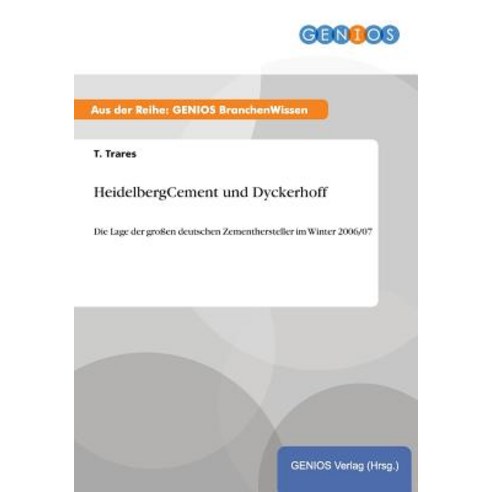 Heidelbergcement Und Dyckerhoff Paperback, Gbi-Genios Verlag