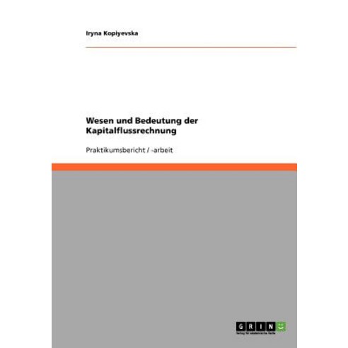 Wesen Und Bedeutung Der Kapitalflussrechnung Paperback, Grin Publishing