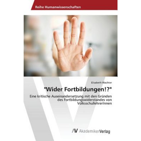 "Wider Fortbildungen!?" Paperback, AV Akademikerverlag