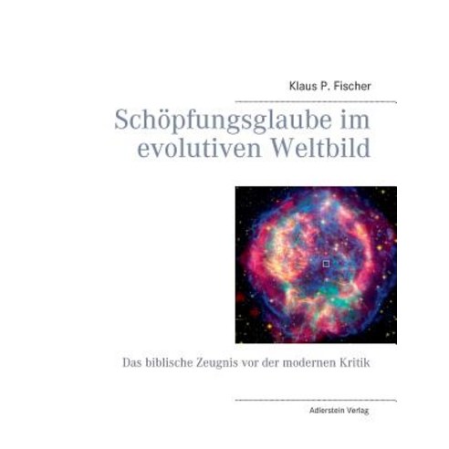 Schopfungsglaube Im Evolutiven Weltbild Paperback, Books on Demand