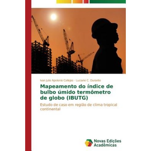 Mapeamento Do Indice de Bulbo Umido Termometro de Globo (Ibutg) Paperback, Novas Edicoes Academicas