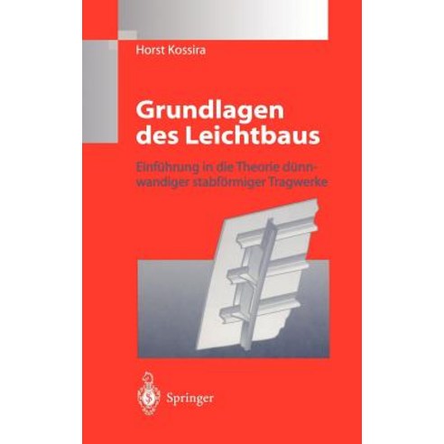 Grundlagen Des Leichtbaus: Einfuhrung in Die Theorie Dunnwandiger Stabformiger Tragwerke Hardcover, Springer