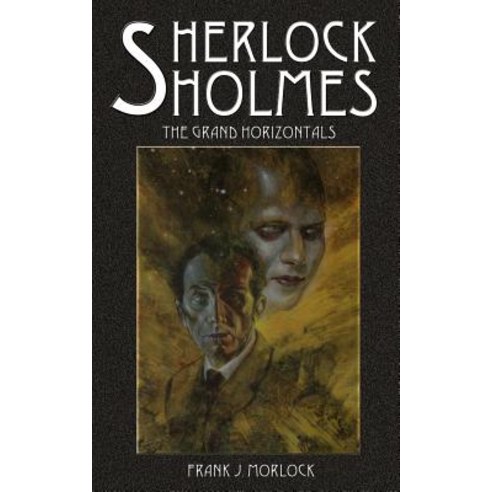 Sherlock Holmes: The Grand Horizontals Paperback, Hollywood Comics