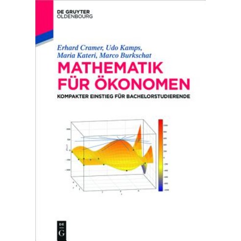 Mathematik Fur Okonomen: Kompakter Einstieg Fur Bachelorstudierende Paperback, Walter de Gruyter