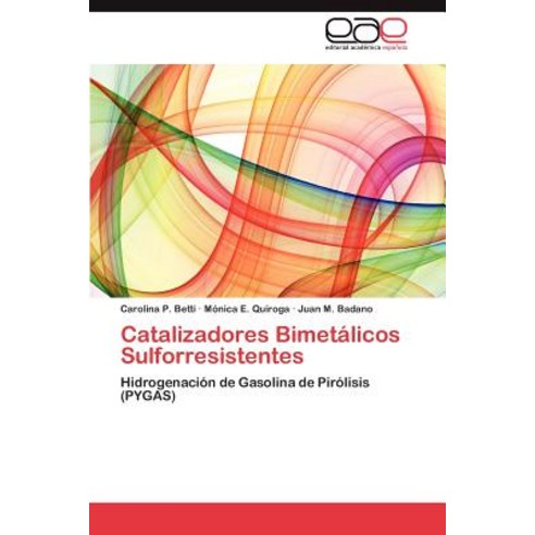 Catalizadores Bimetalicos Sulforresistentes Paperback, Eae Editorial Academia Espanola