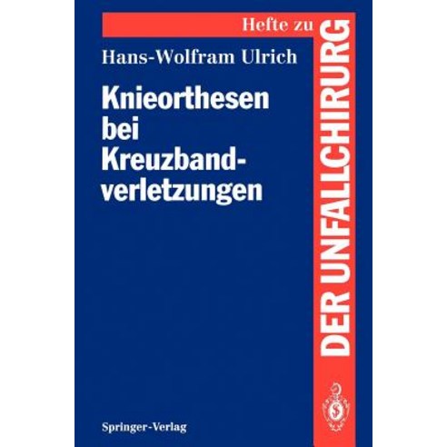 Knieorthesen Bei Kreuzbandverletzungen Paperback, Springer