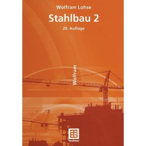 Stahlbau 2 Paperback, Vieweg+teubner Verlag