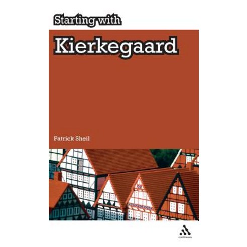 Starting with Kierkegaard Hardcover, Bloomsbury Publishing PLC