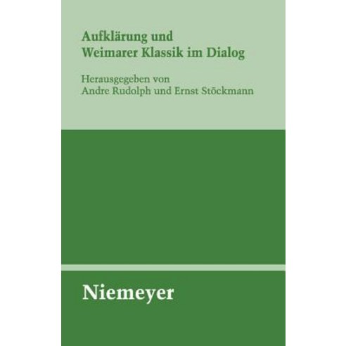 Aufklarung Und Weimarer Klassik Im Dialog Paperback, Walter de Gruyter