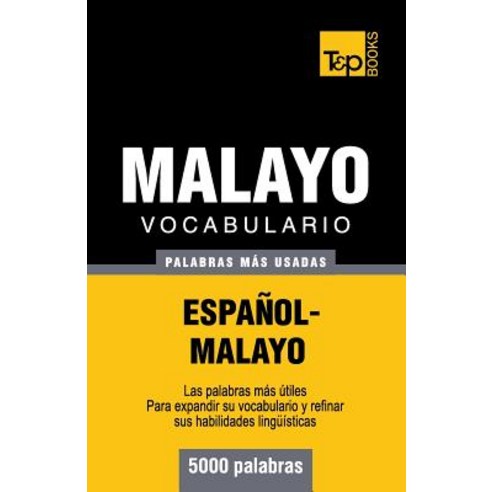 Vocabulario Espanol-Malayo - 5000 Palabras Mas Usadas Paperback, T&p Books