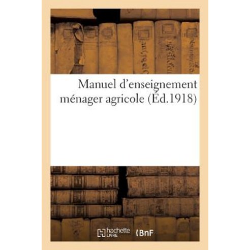 Manuel D''Enseignement Menager Agricole Paperback, Hachette Livre - Bnf