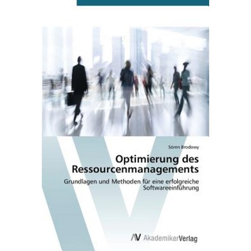 Optimierung Des Ressourcenmanagements Paperback, AV Akademikerverlag
