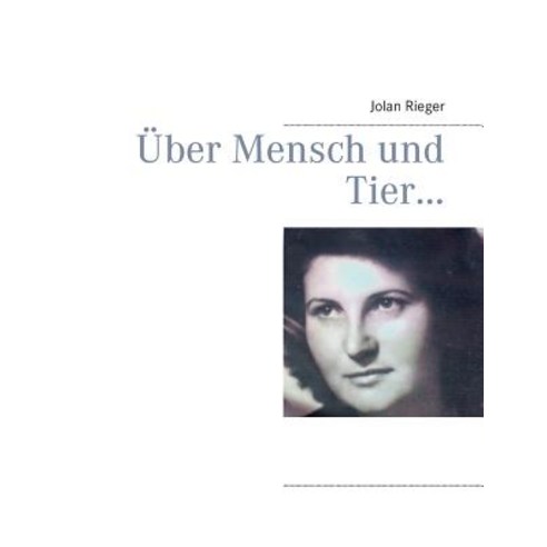 Uber Mensch Und Tier... Paperback, Books on Demand