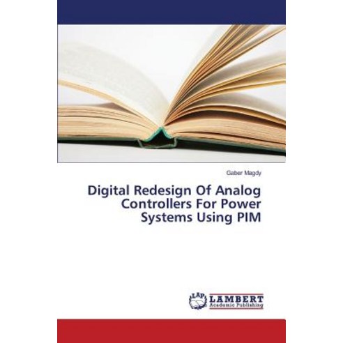 Digital Redesign of Analog Controllers for Power Systems Using Pim Paperback, LAP Lambert Academic Publishing