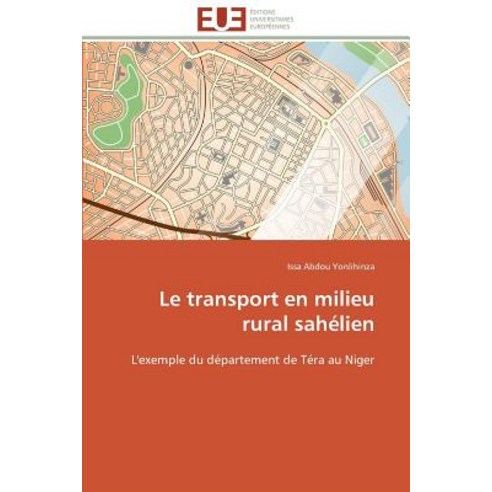 Le Transport En Milieu Rural Sahelien Paperback, Univ Europeenne
